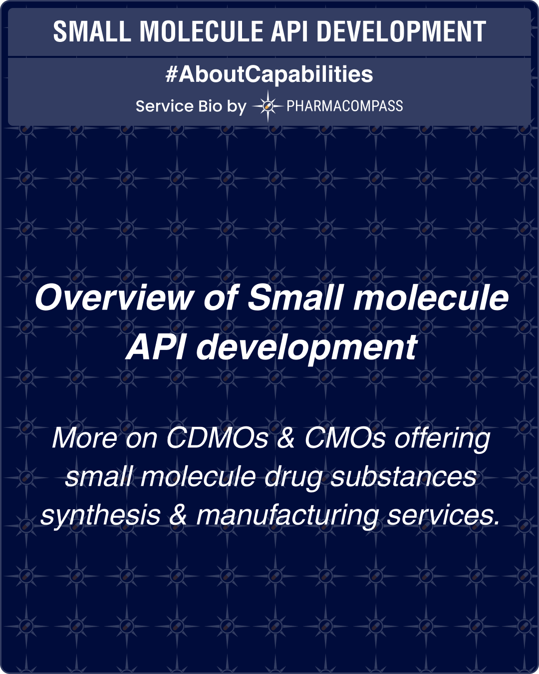 Overview of Small molecule API development & more on CDMOs & CMOs offering small molecule drug substances synthesis & manufacturing services.