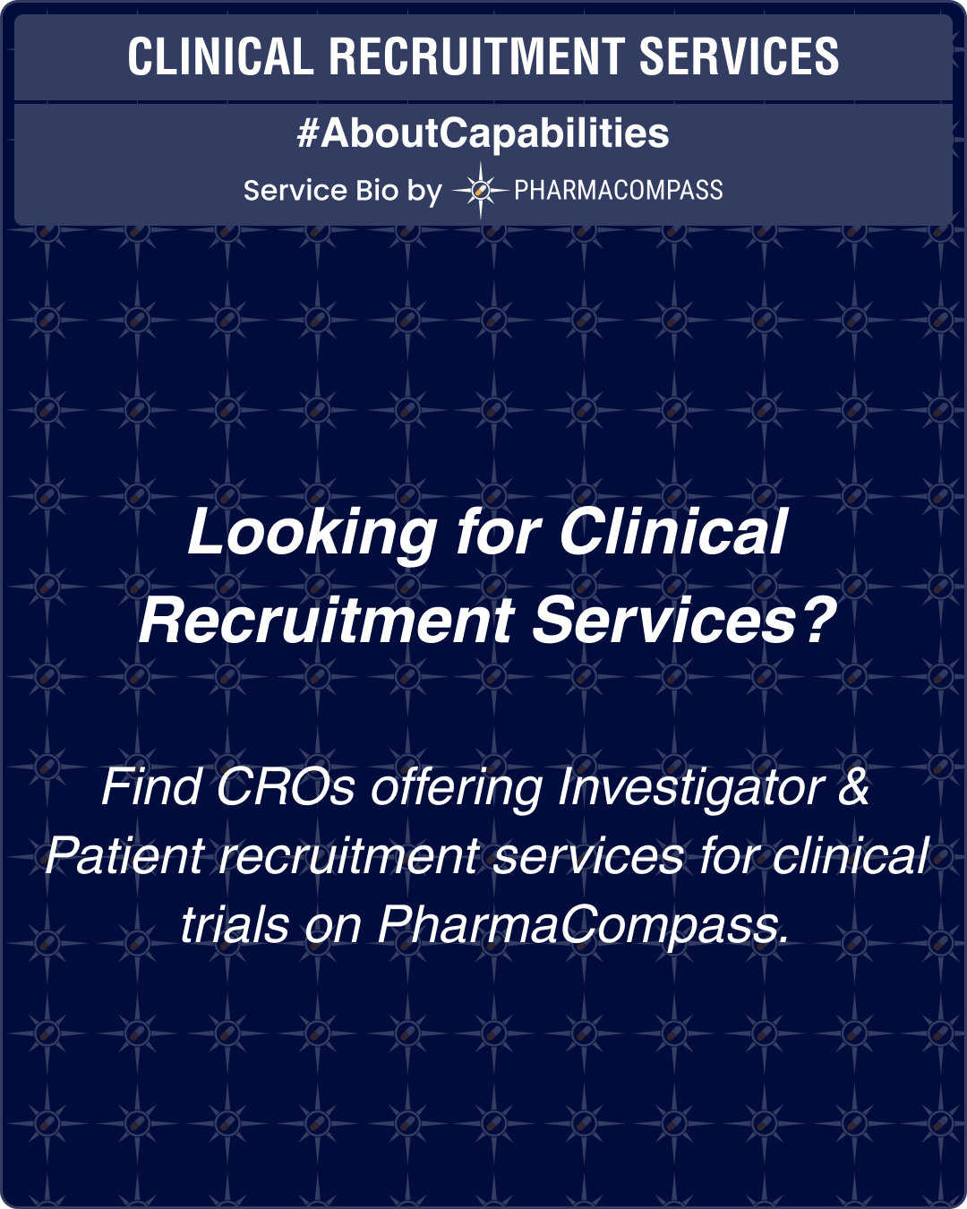 Looking for Clinical Recruitment Services? Find CROs offering Investigator & Patient recruitment services for clinical trials on PharmaCompass.