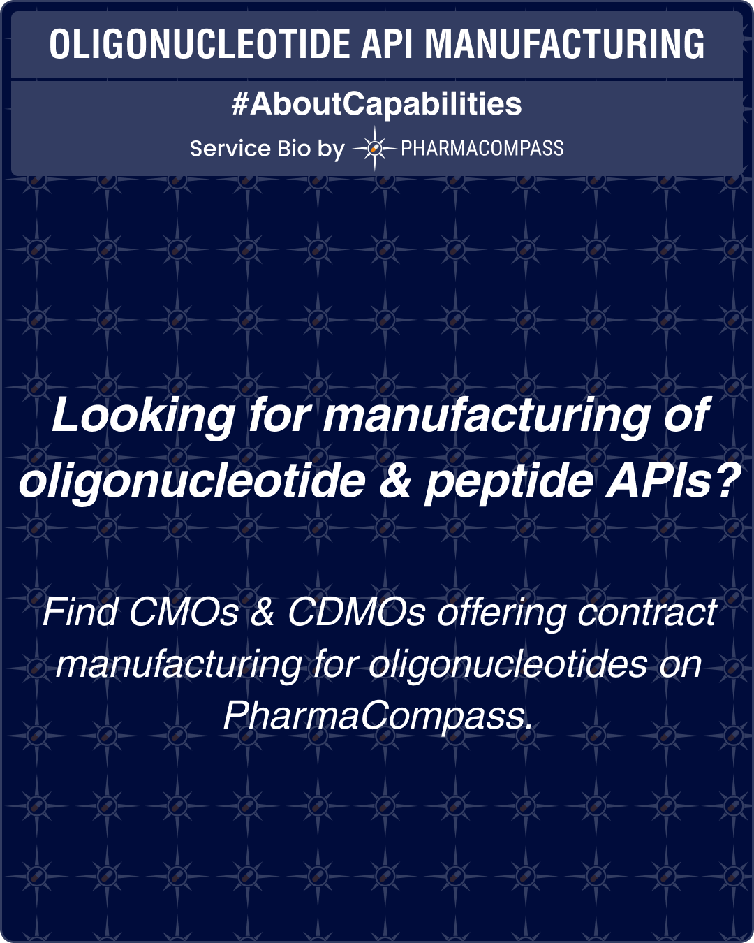 Looking for manufacturing of oligonucleotide & peptide APIs? Find CMOs & CDMOs offering contract manufacturing for oligonucleotides on PharmaCompass.