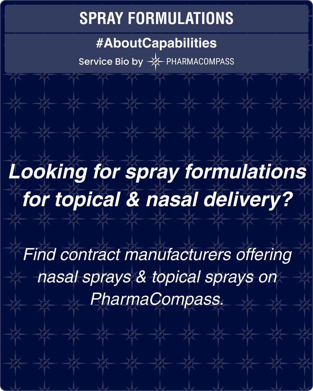 Looking for spray formulations for topical & nasal delivery? Find contract manufacturers offering nasal sprays & topical sprays on PharmaCompass.