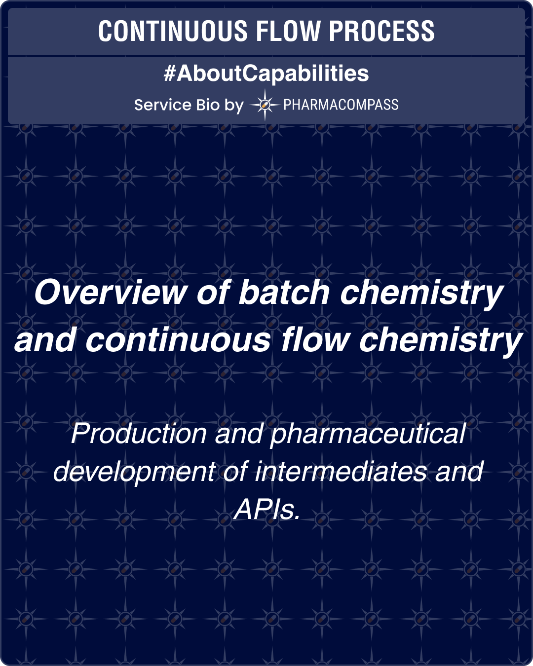 Overview of batch chemistry and continuous flow chemistry services for the production and pharmaceutical development of intermediates and APIs.