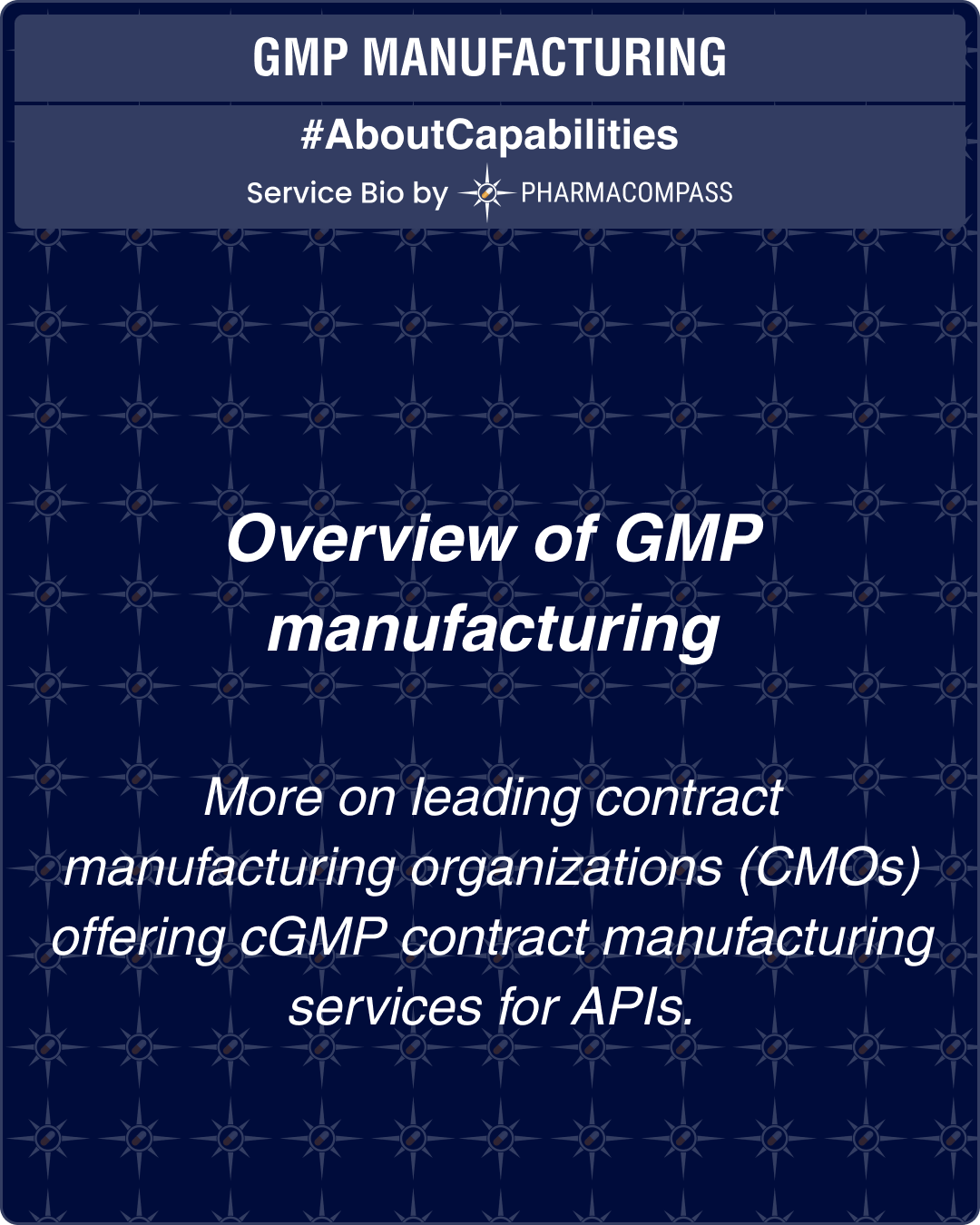 Overview of GMP manufacturing & more on leading contract manufacturing organizations (CMOs) offering cGMP contract manufacturing services for APIs.