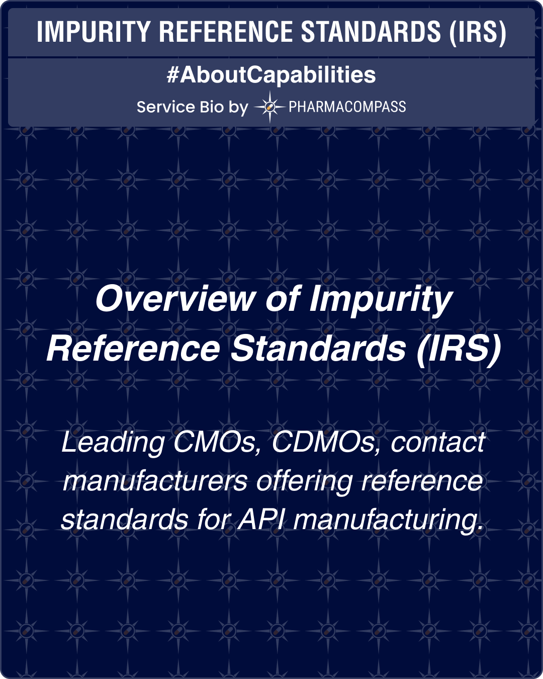 Overview of Impurity Reference Standards (IRS) & leading CMOs, CDMOs, contact manufacturers offering reference standards for API manufacturing.