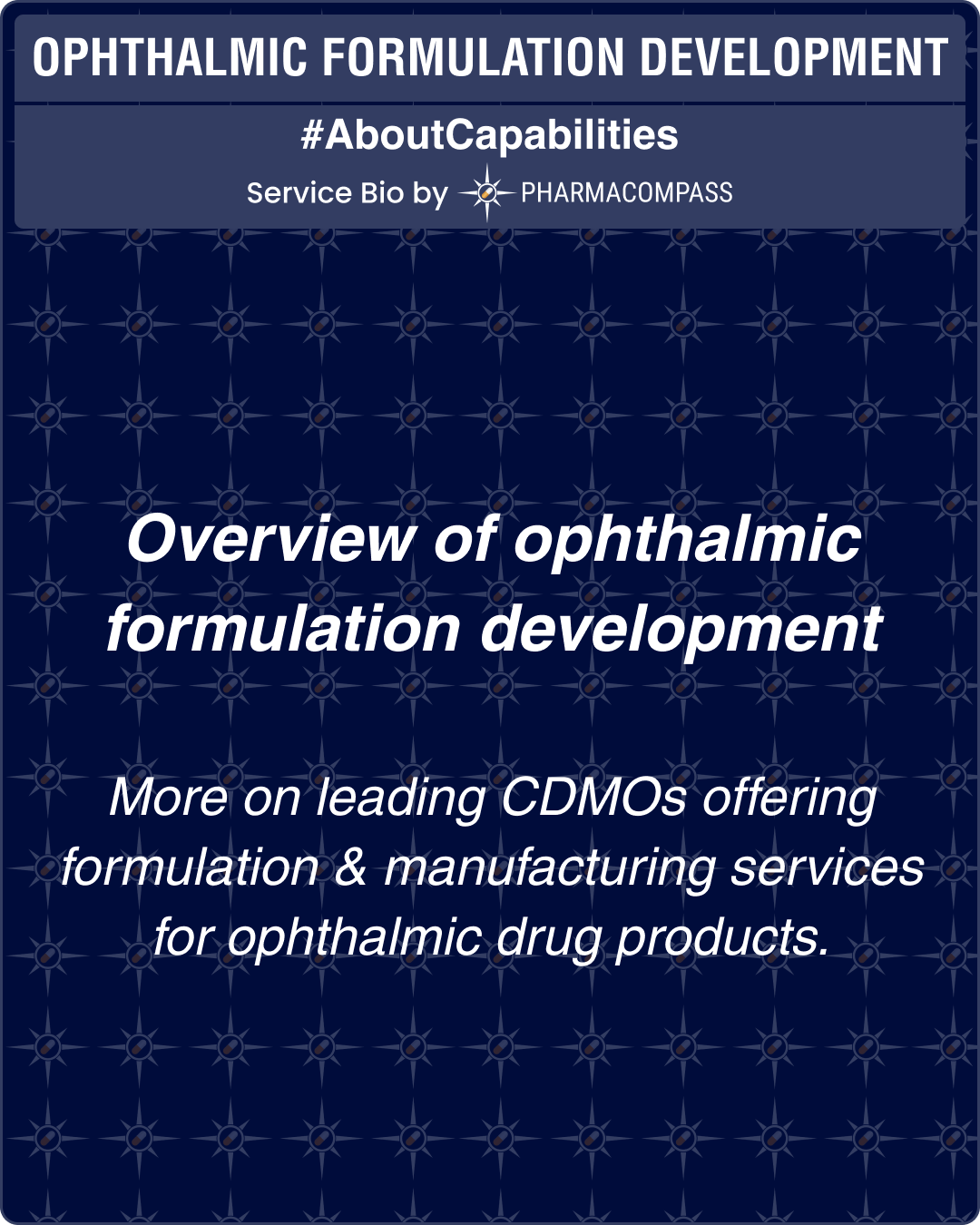 Overview of ophthalmic formulation development & more on leading CDMOs offering formulation & manufacturing services for ophthalmic drug products.