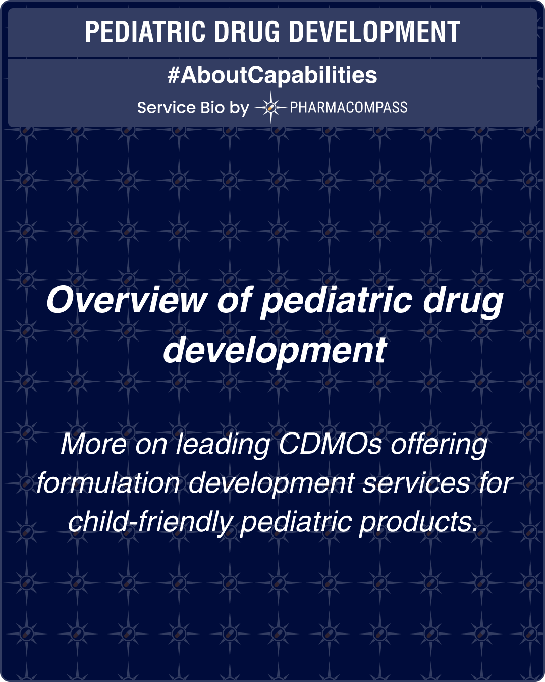 Overview of pediatric drug development & more on leading CDMOs offering formulation development services for child-friendly pediatric products.