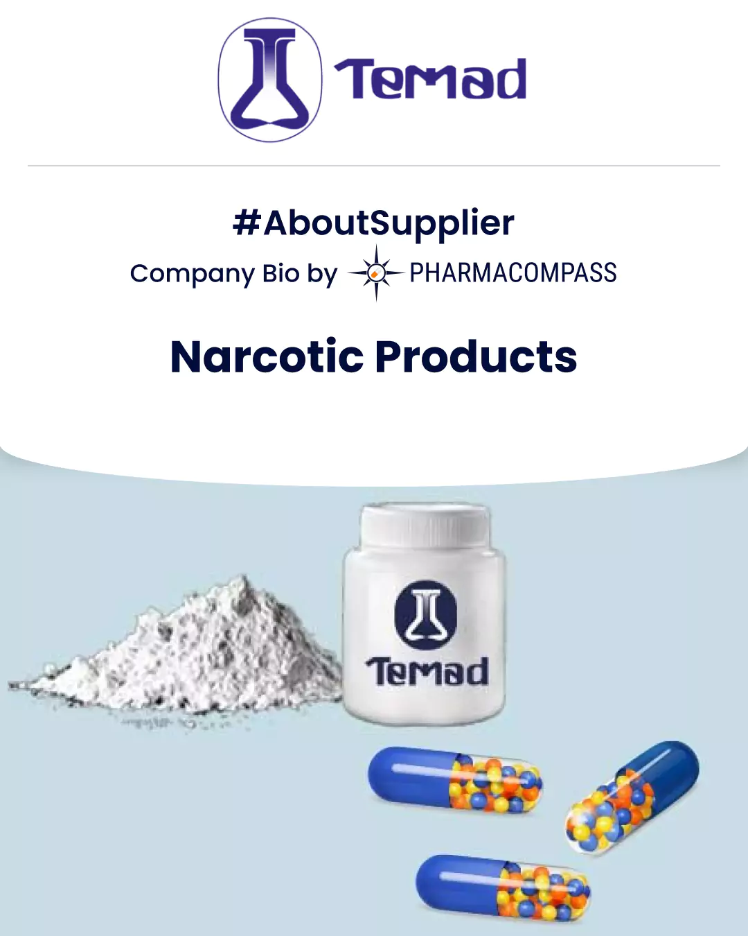 View Temad's portfolio of Narcotic & Non-Narcotic APIs, Intermediates & Finished Products & explore Temad's manufacturing activities on PharmaCompass.