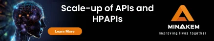 Scale-up of APIs and HPAPIs